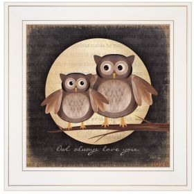 "Owl Always Love & Need You" by Marla Rae, Ready to Hang Framed Print, White Frame